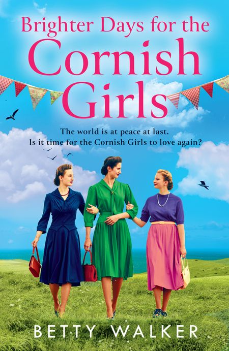 Cover image for The Cornish Girls Series - Brighter Days for the Cornish Girls (The Cornish Girls Series, Book 8) - Betty Walker