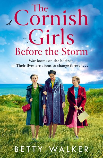 Cover image for The Cornish Girls Series - The Cornish Girls Before the Storm (The Cornish Girls Series, Book 9) - Betty Walker