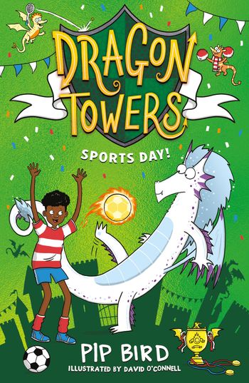 Dragon Towers - Dragon Towers: Sports Day (Dragon Towers) - Pip Bird