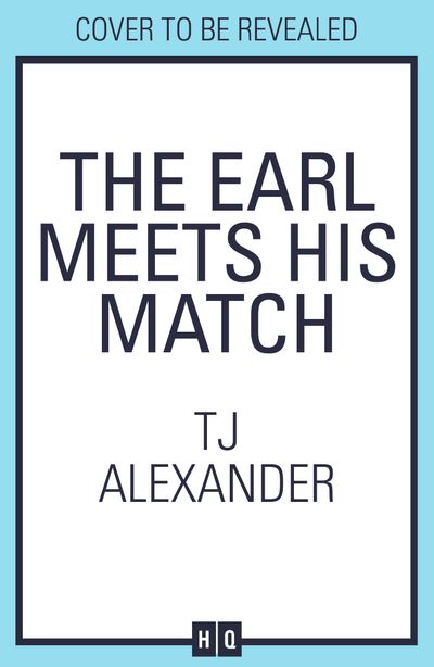 The Earl Meets His Match - TJ Alexander