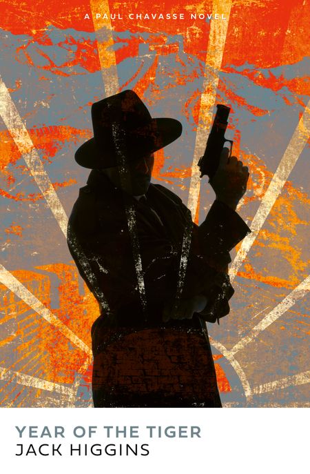 Cover image for Paul Chavasse series - Year of the Tiger (Paul Chavasse series, Book 2) - Jack Higgins