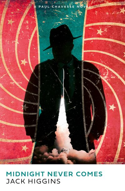 Cover image for Paul Chavasse series - Midnight Never Comes (Paul Chavasse series, Book 4) - Jack Higgins
