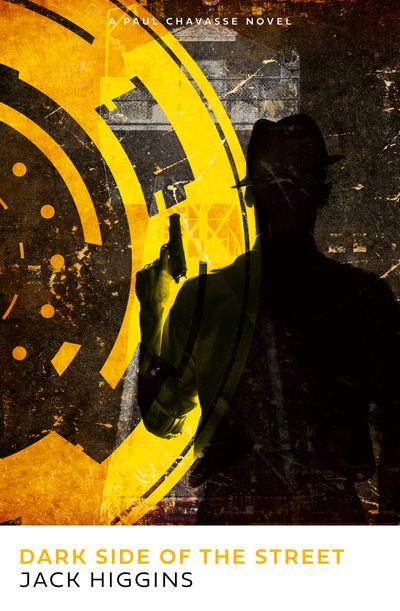 Cover image for Paul Chavasse series - Dark Side of the Street (Paul Chavasse series, Book 5) - Jack Higgins
