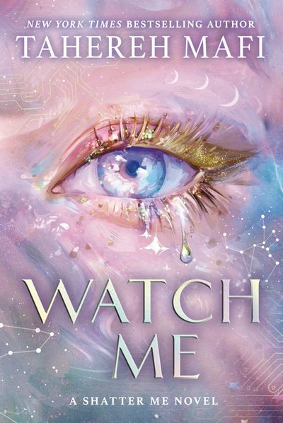 Cover image for Shatter Me: The New Republic - Watch Me (Shatter Me: The New Republic) - Tahereh Mafi