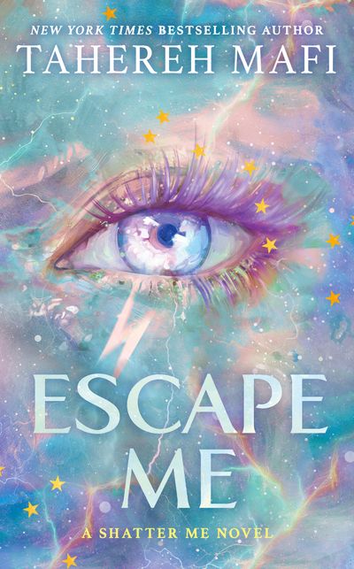 Cover image for Shatter Me: The New Republic - Escape Me (Shatter Me: The New Republic, Book 3) - Tahereh Mafi