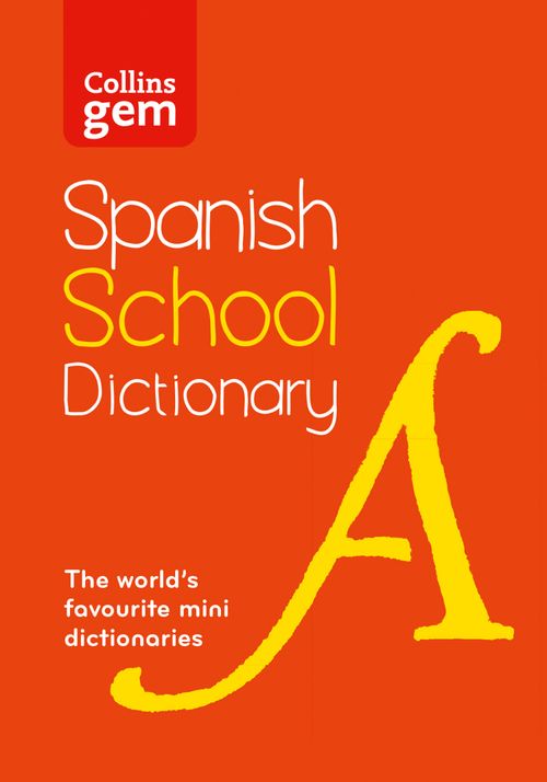 Spanish School Gem Dictionary, Non-Fiction, Paperback, Collins Dictionaries