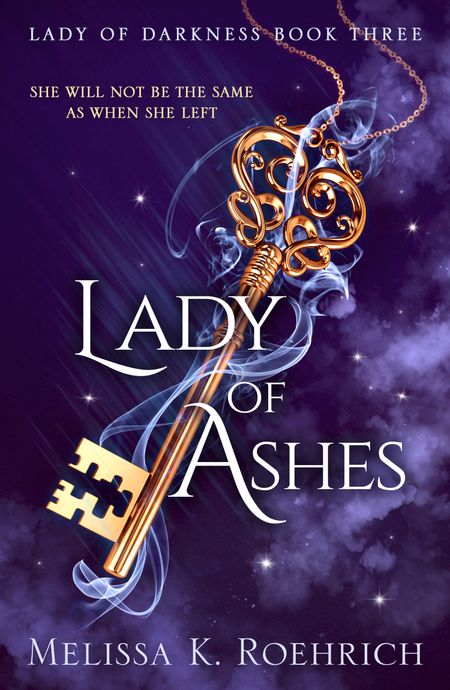 Cover image for Lady of Darkness - Lady of Ashes (Lady of Darkness, Book 3) - Melissa K. Roehrich