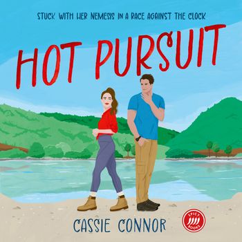 Hot Pursuit: Unabridged edition - Cassie Connor, Read by Kat McKidd and Judd Lanscombe