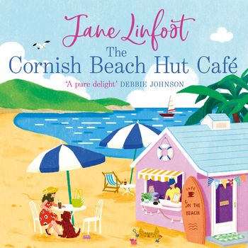 The Cornish Beach Hut Café: Unabridged edition - Jane Linfoot, Read by Kitty Kelly