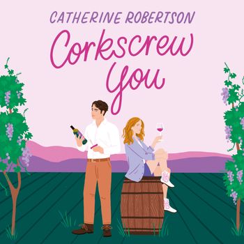 Flora Valley - Corkscrew You (Flora Valley, Book 1): Unabridged edition - Catherine Robertson, Reader to be announced
