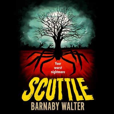 Scuttle: Unabridged edition - Barnaby Walter, Reader to be announced