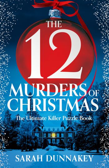 The Twelve Murders of Christmas - Sarah Dunnakey