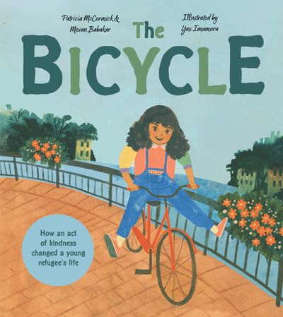 The Bicycle - Patricia McCormick and Mevan Babakar, Illustrated by Yas Imamura