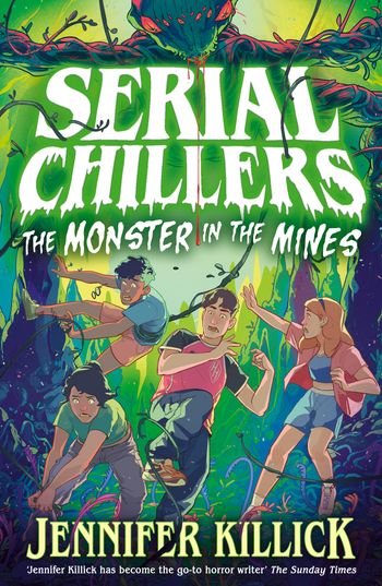 Cover image for Serial Chillers – Serial Chillers: Monster in the Mines (Serial Chillers , Book 2) - Jennifer Killick