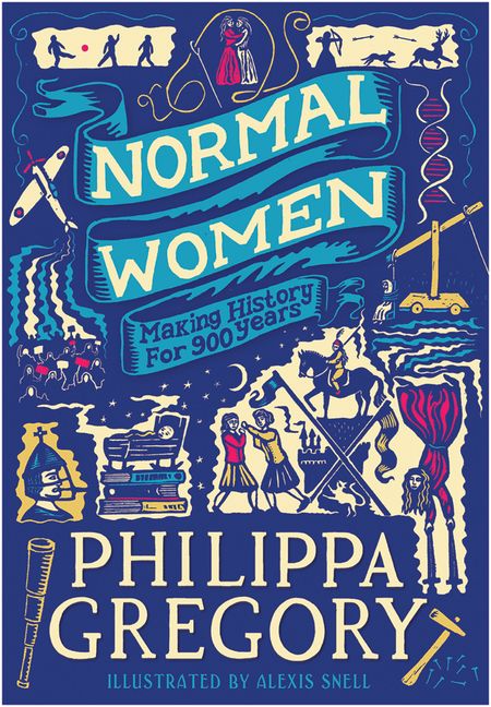 Cover image for Normal Women: Making history for 900 years: Teen edition - Philippa Gregory
