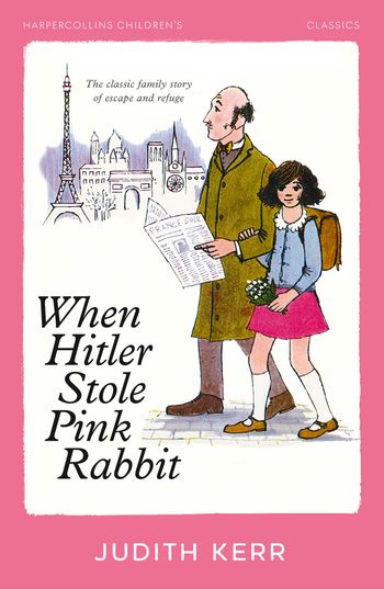 HarperCollins Children’s Classics - When Hitler Stole Pink Rabbit (HarperCollins Children’s Classics) - Judith Kerr
