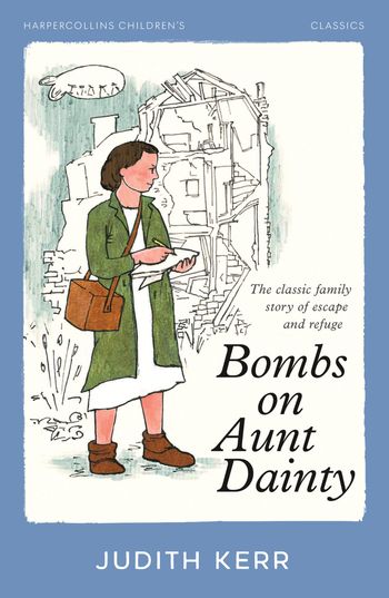 HarperCollins Children’s Classics - Bombs on Aunt Dainty (HarperCollins Children’s Classics) - Judith Kerr