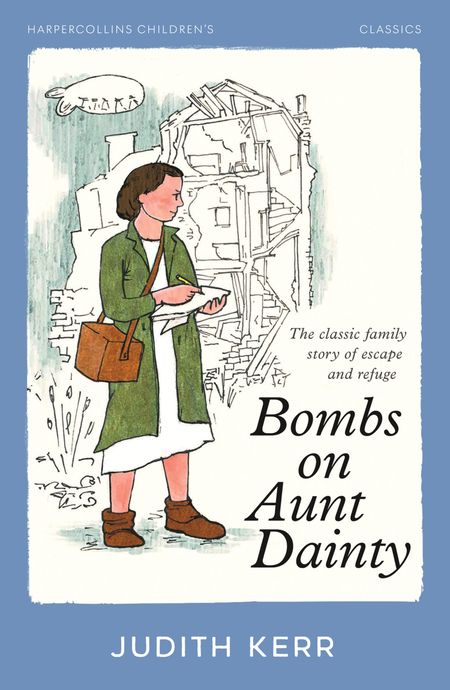 Cover image for HarperCollins Children’s Classics - Bombs on Aunt Dainty (HarperCollins Children’s Classics) - Judith Kerr