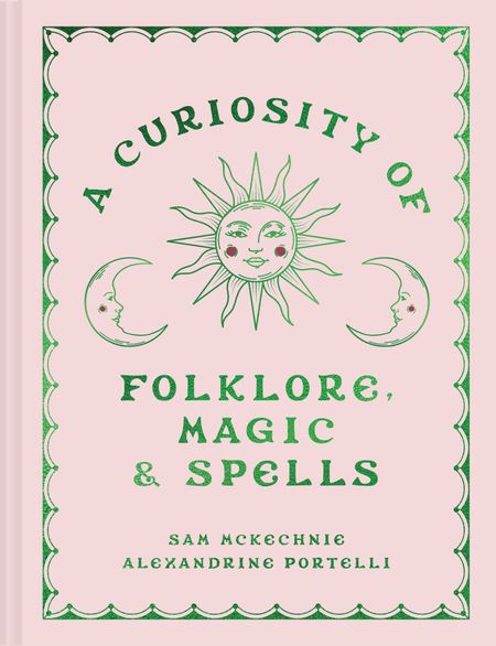 Cover image for A Curiosity of Folklore, Magic and Spells - Sam McKechnie and Alexandrine Portelli
