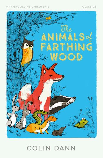 HarperCollins Children’s Classics - The Animals of Farthing Wood (HarperCollins Children’s Classics) - Colin Dann