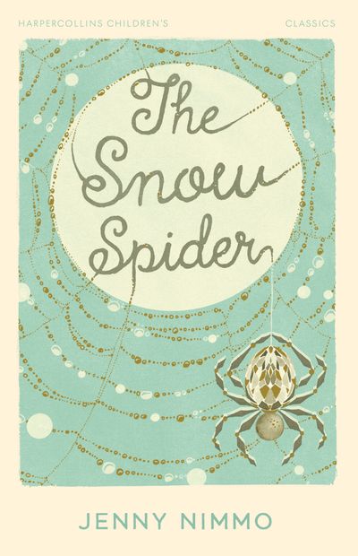 HarperCollins Children’s Classics - The Snow Spider (HarperCollins Children’s Classics) - Jenny Nimmo