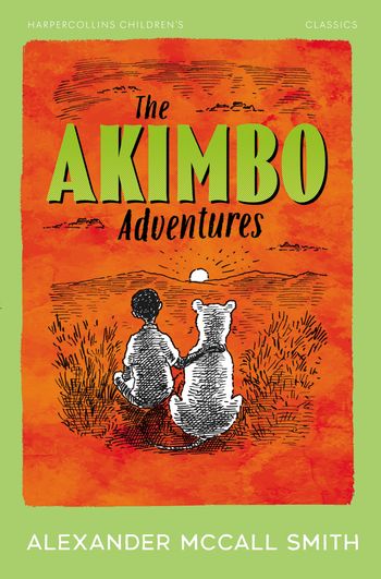 HarperCollins Children’s Classics - The Akimbo Adventures (HarperCollins Children’s Classics) - Alexander McCall Smith