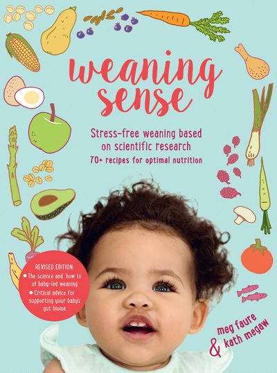 Cover image for Weaning Sense: A baby-led feeding guide from 4 months onwards - Kath Megaw and Meg Faure