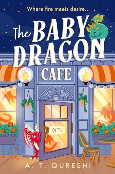 The Baby Dragon series - The Baby Dragon Cafe (The Baby Dragon series, Book 1) - A. T. Qureshi