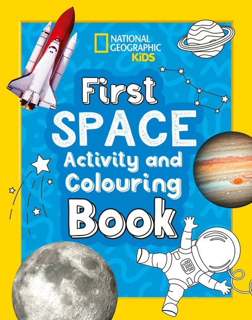 First Space Activity and Colouring Book, Non-Fiction, Paperback, National Geographic Kids