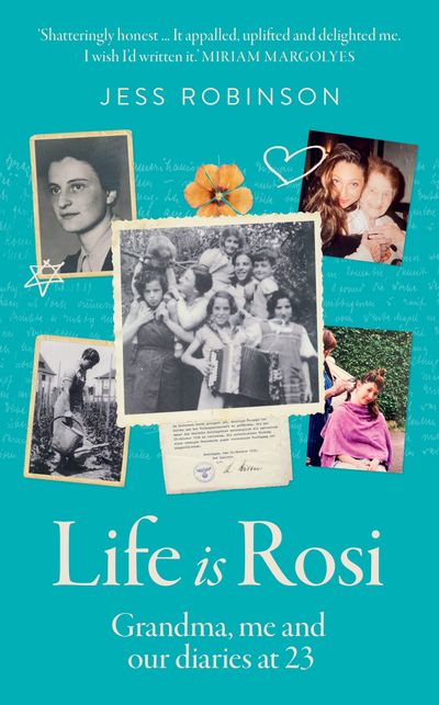 Cover image for Life Is Rosi: Grandma, Me and Our Diaries at 23 - Jess Robinson