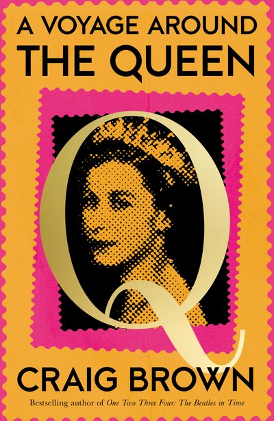 A Voyage Around the Queen: Signed edition - Craig Brown