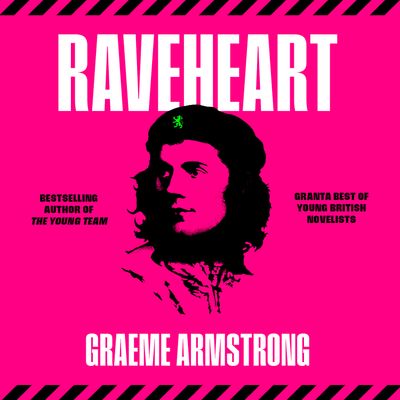 Cover image for Raveheart: Unabridged edition - Graeme Armstrong