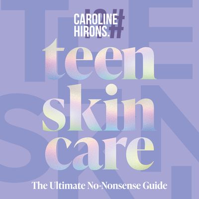 Cover image for Teen Skincare: The Ultimate No Nonsense Guide: Unabridged edition - Caroline Hirons, Read by Caroline Hirons, Tj Power and Olivia Forrest
