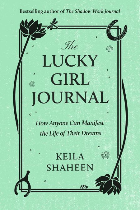Cover image for The Lucky Girl Journal - Keila Shaheen