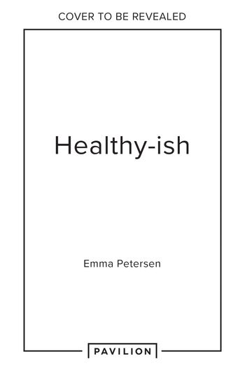 Healthy-ish - Emma Petersen