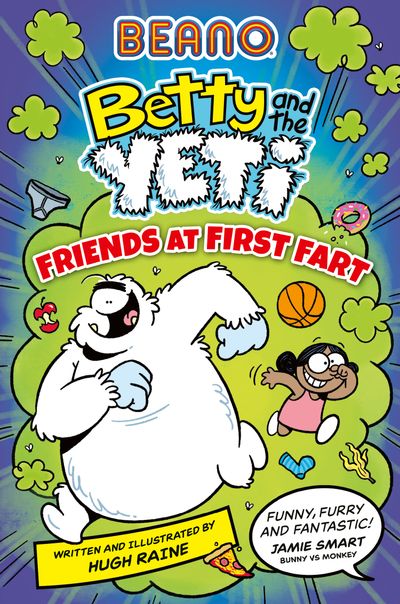Cover image for Betty and the Yeti - BEANO Betty and the Yeti: Friends at First Fart (Betty and the Yeti, Book 1) - Beano and Hugh Raine, Illustrated by Hugh Raine
