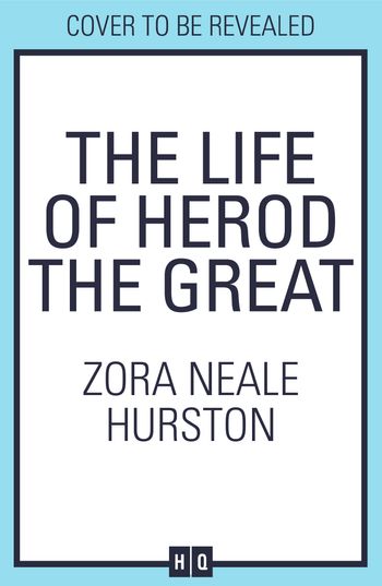 The Life of Herod the Great - Zora Neale Hurston