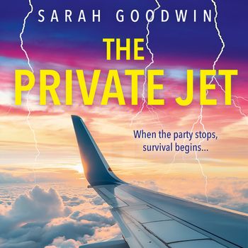 The Thriller Collection - The Private Jet (The Thriller Collection, Book 7): Unabridged edition - Sarah Goodwin, Reader to be announced