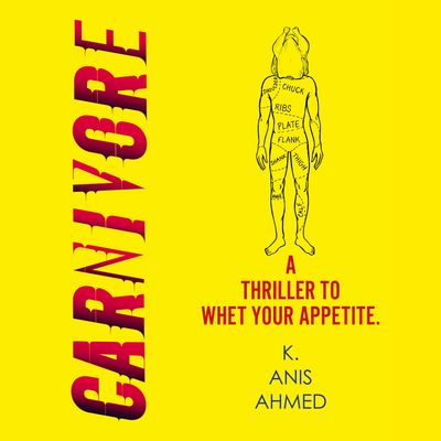 Cover image for Carnivore: Unabridged edition - K. Anis Ahmed, Read by Vishnu Krishnan
