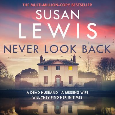 Cover image for Cristy Ward thriller - Never Look Back (Cristy Ward thriller): Unabridged edition - Susan Lewis, Reader to be announced