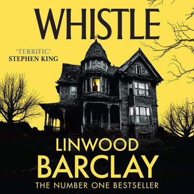 Cover image for Whistle: Unabridged edition - Linwood Barclay, Read by Eva Kaminsky