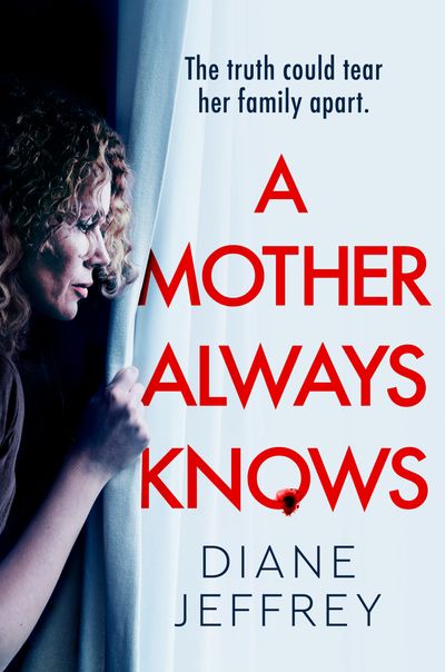 Cover image for A Mother Always Knows - Diane Jeffrey