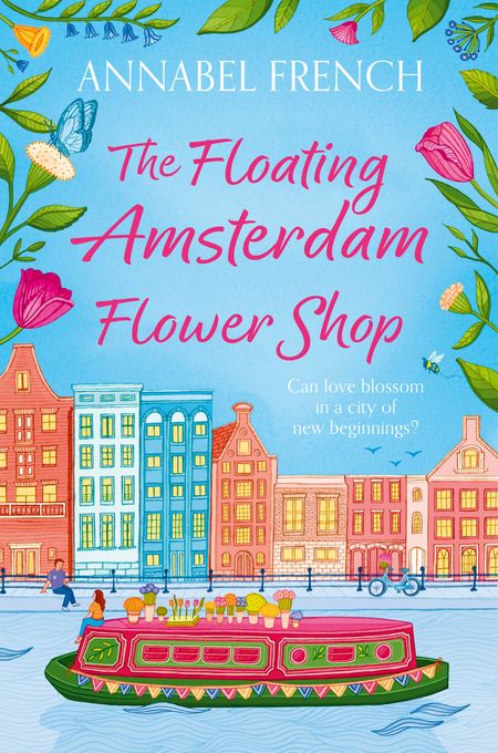 Cover image for The Floating Shop series - The Floating Amsterdam Flower Shop (The Floating Shop series, Book 1) - Annabel French