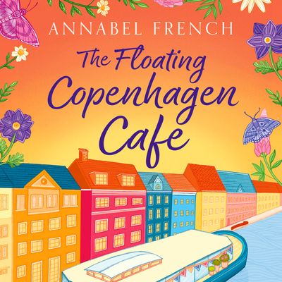 Cover image for The Floating Shop series - The Floating Copenhagen Café (The Floating Shop series, Book 3): Unabridged edition - Annabel French, Read by Laura Kirman
