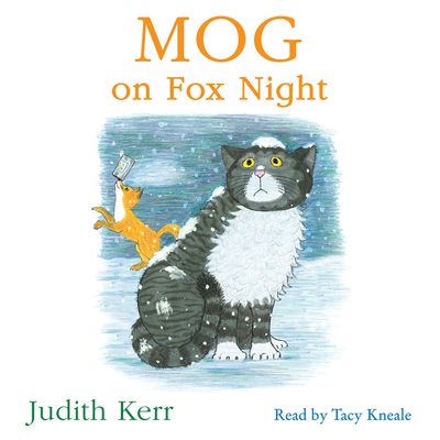 Mog on Fox Night: Unabridged edition - Judith Kerr, Read by Tacy Kneale