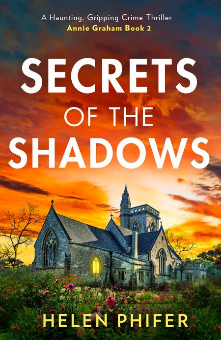 Cover image for The Annie Graham crime series - Secrets Of The Shadows (The Annie Graham crime series, Book 2): First edition - Helen Phifer