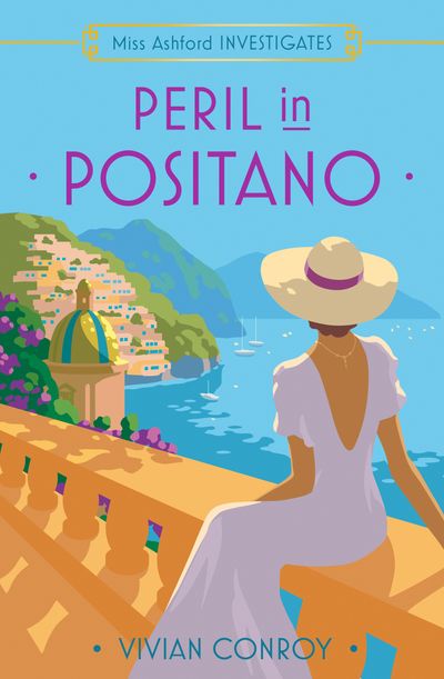 Cover image for Miss Ashford Investigates - Peril in Positano (Miss Ashford Investigates, Book 7) - Vivian Conroy