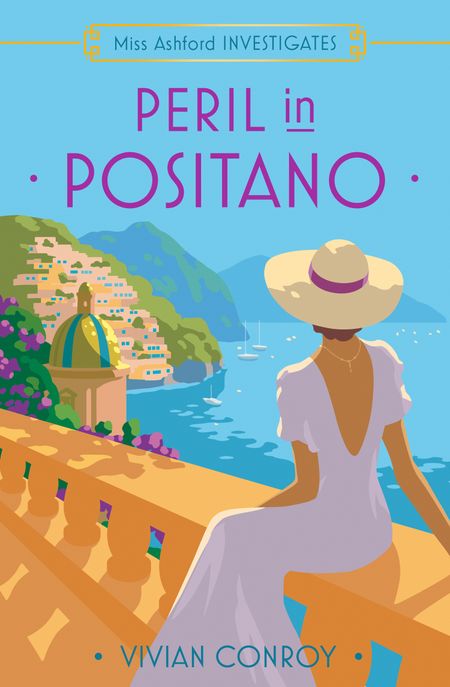 Cover image for Miss Ashford Investigates - Peril in Positano (Miss Ashford Investigates, Book 7) - Vivian Conroy