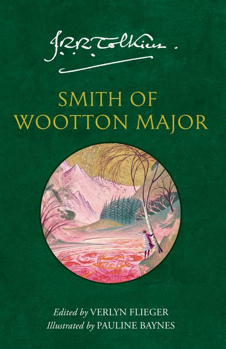Cover image for Smith of Wootton Major - J. R. R. Tolkien, Edited by Verlyn Flieger, Illustrated by Pauline Baynes