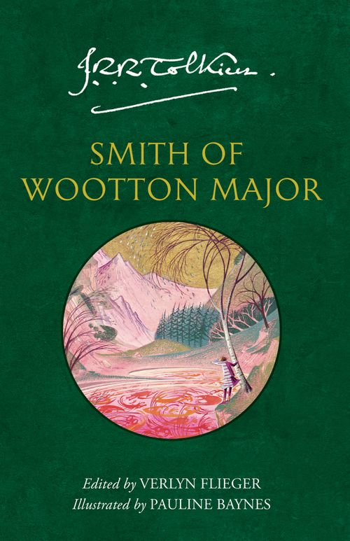Smith of Wootton Major, Sci-Fi & Fantasy, Paperback, J. R. R. Tolkien, Edited by Verlyn Flieger, Illustrated by Pauline Baynes